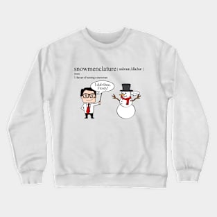 Snowmenclature Crewneck Sweatshirt